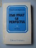 PAUL GEORGESCU - MAI MULT CA PERFECTUL