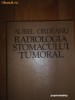 Radiologia Stomacului Tumoral - Aurel Ordeanu - Medicina