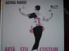 Adina Nanu-Arta ,stil,costum