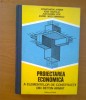 PROIECTAREA ECONOMICA A ELEMENTELOR DE CONSTRUCTII DIN BETON ARMAT - CONSTANTIN AVRAM, IOSIF DEUTSCH, ALEXANDRU POP, ANDREI WEISZ-BIRNHOLZ