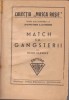 Colectia MASCA ROSIE : 1.Match cu gangsterii 2.D-l Robin se distreaza (2 carti interbelice - cele mai bune romane detective si de aventura)