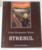 JEAN-BENJAMIN STORA - STRESUL JEAN-BENJAMIN STORA - STRESUL