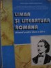 LIMBA SI LITERATURA ROMANA --------------- manual pt. cls. a XII-a ,editie veche