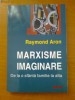RAYMOND ARON - MARXISME IMAGINARE - DE LA O SFANTA FAMILIE LA ALTA (POLIROM)
