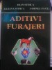 Aditivi furajeri - Ioan Stoica, Liliana Stoica, Cornel Pana