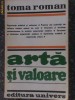 Arta si Valoare-Toma Roman
