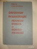ELENA GORUNESCU - DICTIONAR FRAZEOLOGIC FRANCEZ ROMAN SI ROMAN FRANCEZ