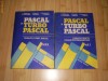Pascal si Turbo Pascal (Calculatoare, Programare)