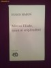 Z02V  Eugen Simion - Mircea Eliade, spirit al amplitudinii
