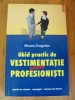 Mioara Dragostin - Ghid practic de vestimentatie