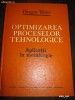 OPTIMIZAREA PROCESELOR TEHNOLOGICE - APLICATII IN METALURGIE - DRAGOS TALOI