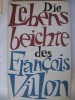 FRANCOIS VILLON - DIE LEBENSBEICHTE {Bilingva franceza-germana}