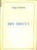 DIN TRECUT - Sergiu Dimitriu - cu dedicatie si autograful autorului DIN TRECUT - Sergiu Dimitriu - cu dedicatie si autograful autorului
