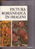 PICTURA ROMANEASCA IN IMAGINI -1111 REPRODUCERI