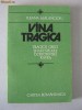 Ileana Malancioiu - Vina Tragica (Tragicii Greci, Shakespeare, Dostoievski, Kafka)