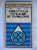 E. SECARA, V. BALASESCU, - EXPLOATAREA RETELELOR DE CANALIZARE