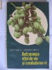 I. MIRICA, A. MIRICA - ANTRACNOZA VITEI DE VIE SI COMBATEREA EI