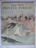 OSCAR WILDE - PRINTUL FERICIT si alte povestiri {Cu ilustratii} OSCAR WILDE - PRINTUL FERICIT si alte povestiri {Cu ilustratii}