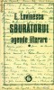 SBURATORUL - Agende Literare vol.1 - EUGEN LOVINESCU