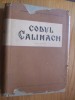 CODUL CALIMACH    Editie critica  --  [ 1958, are 1016  pag. ]