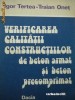 Verificarea calitatii constructiilor de beton armat si beton precomprimat - Igor Tertea , Traian Onet , 1979