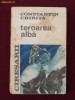 Constantin Chirita - Ciresarii - Teroarea alba - 10746