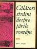 CALATORI STRAINI DESPRE TARILE ROMANE - vol.2
