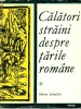 CALATORI STRAINI DESPRE TARILE ROMANE - vol.1
