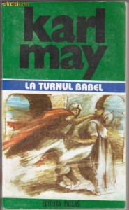 Karl May / In tara leului argintiu : La turnul Babel (vol.II)