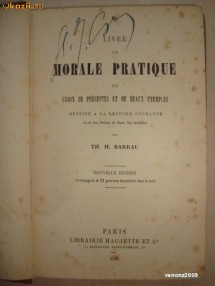 TH. H BARRAU - LIVRE DE MORALE PRATIQUE {1885}