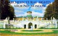 Architectural sights around Moscow / Odesa / Kiev