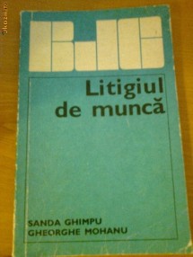 LITIGIUL DE MUNCA - SANDA GHIMPU, GHEORGHE MOHANU foto