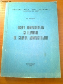 DREPT ADMINISTRATIV SI ELEMENTE DE STIINTA ADMINISTRATIEI - AL. NEGOITA foto