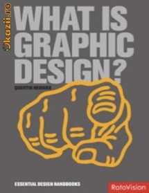 Carte design, design grafic What Is Graphic Design ? Essential Design Handbooks noua foto