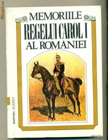Memoriile regelui Carol I al Romaniei de un martor ocular .Volumul II. 1869 -1875 foto