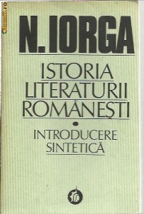 N.Iorga-Istoria literaturii romanesti-introducere sintetica foto