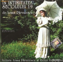 AUDIOBOOK IN INTIMITATEA SECOLULUI 19 de IOANA PARVULESCU in lectura autoarei si a lui VICTOR REBENGIUC ORIGINAL (Transport gratuit la plata in avans) foto