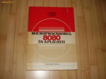 Microprocesorul 8080 in Aplicatii (Calculatoare, Programare)