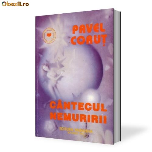 Pavel Corut - Cantecul nemuririi foto mare