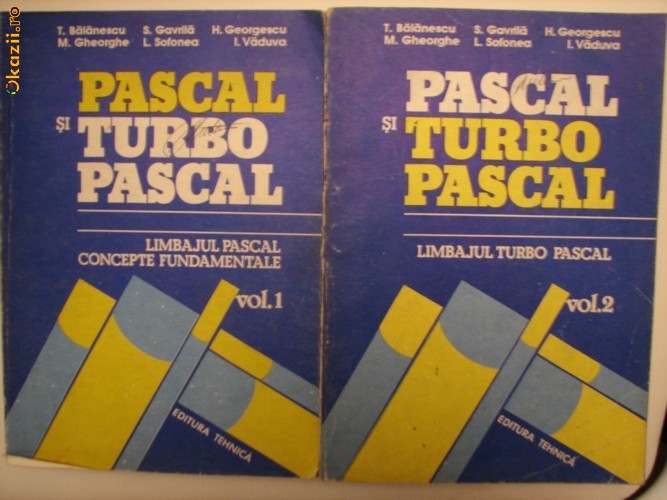 PASCAL SI TURBO PASCAL - 2 VOLUME - T. BALANESCU, S. GAVRILA, H. GEORGESCU foto mare