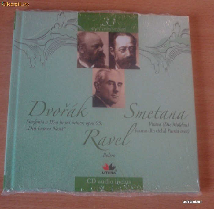 Antonin Dvorak, Bedrich Smetana, Maurice Ravel . Mari compozitori #33 foto mare