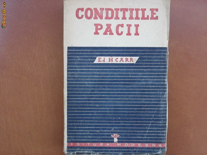 Edward Hallett Carr-Conditiile pacii foto mare