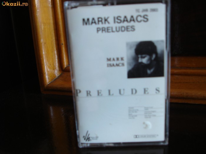 Caseta audio - MARK ISAACS - Album PRELUDES - exceptionala! foto mare