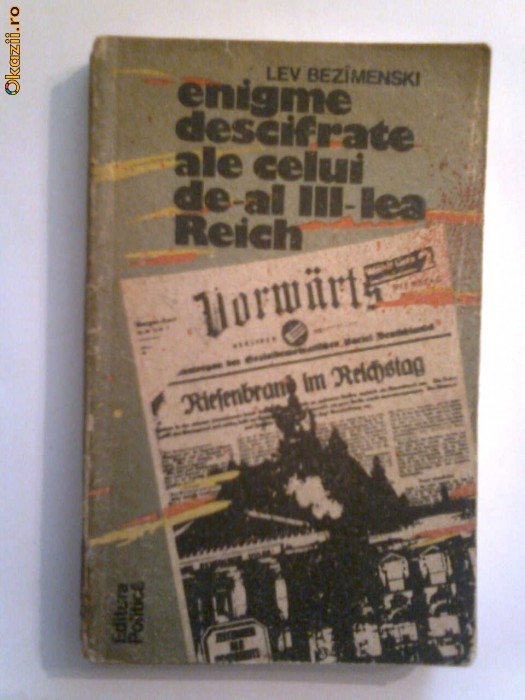 Lev Bezimenski - Enigme descifrate ale celui de-al III-lea Reich foto mare