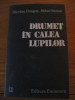Nicolae Dragos. Mihai Stoian	- Drumet in calea lupilor
