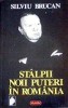 Stilpii noii puteri in Romania - Silviu Brucan