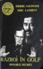 Razboi in golf - Pierre Salinger , Eric Lauren