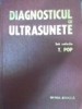 Diagnostic      cu       ultrasunete,  T. POP, ed.1982, 517 pag.