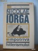 Titu Georgescu	- Nicolae Iorga impotriva hitlerismului