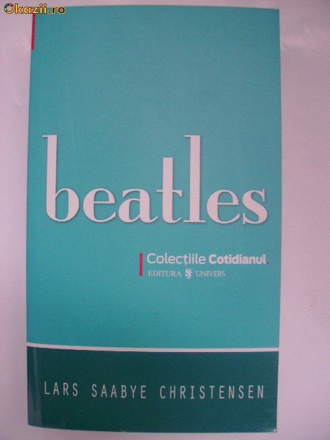 Lars Saabye Christensen - Beatles (Colectiile Cotidianul) foto mare